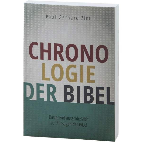 Paul Gerhard Zint: Die Chronologie der Bibel
