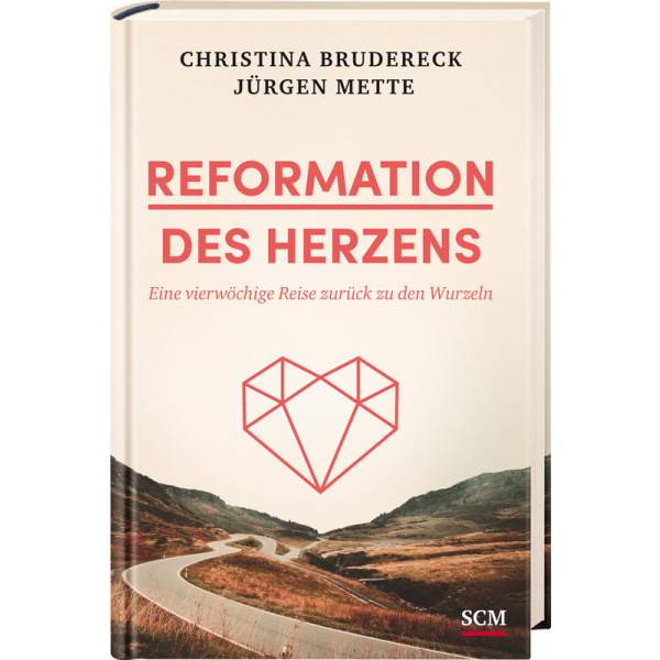Brudereck/Mette: Reformation des Herzens