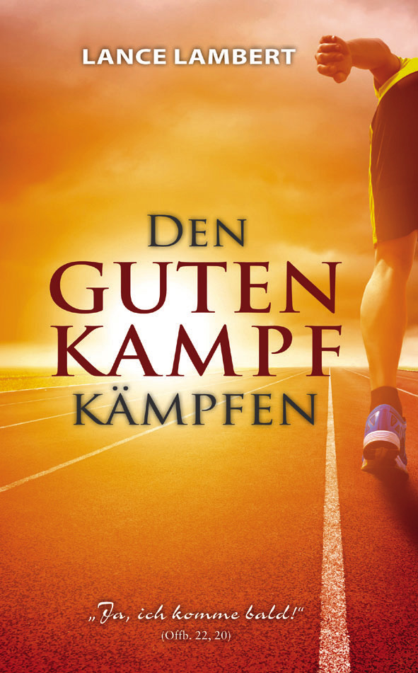 gUTENkAMPF Lance Lambert: Den guten Kampf kämpfen