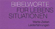 Bibelworte4 Neujahreslose Bibelworte "Warte-zeiten, Leiderfahrungen
