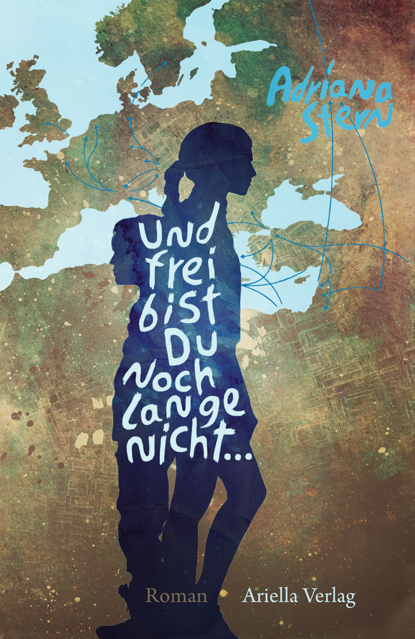 Adriana Stern: Und Frei bist Du noch lange nicht