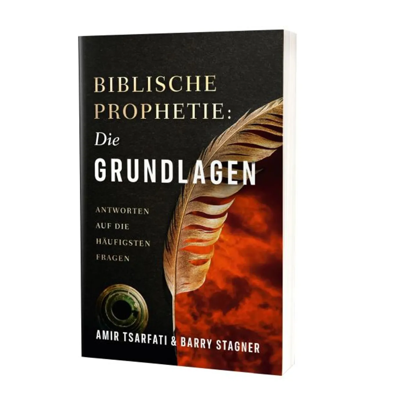Amir Tsarfati & Barry Stegner, Biblische Prophetie: Die Grundlagen