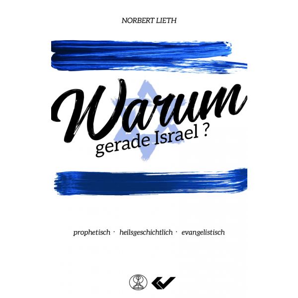 Norbert Lieth - Warum gerade Israel?