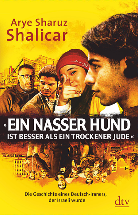 Arye Sharuz Shalicar, Ein nasser Hund ist besser als ein trockener Jude