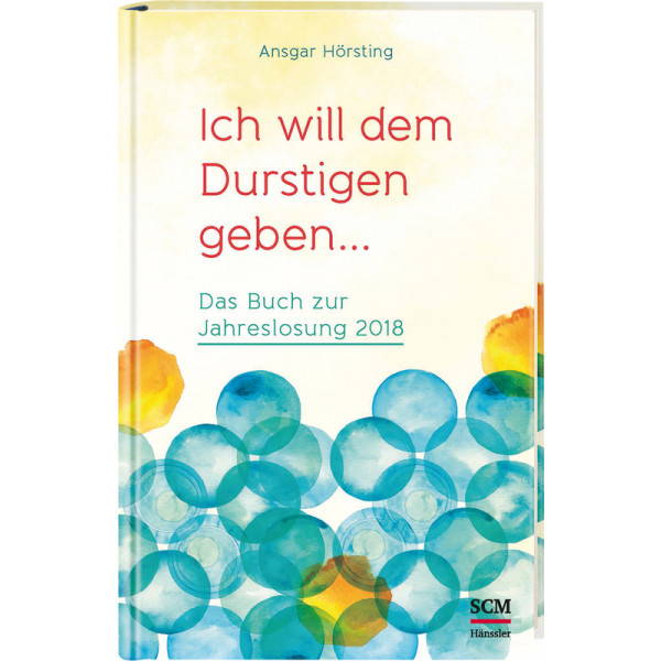 Ansgar Hörsting, Ich will dem Durstigen geben