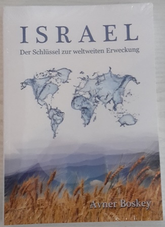 Avner Boskey, ISRAEL - Der Schlüssel zur weltweiten Erweckung