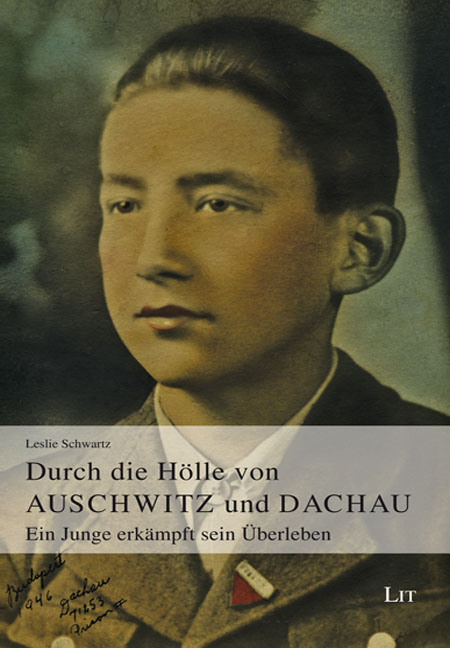 Durch die Hölle von Auschwitz und Dachau