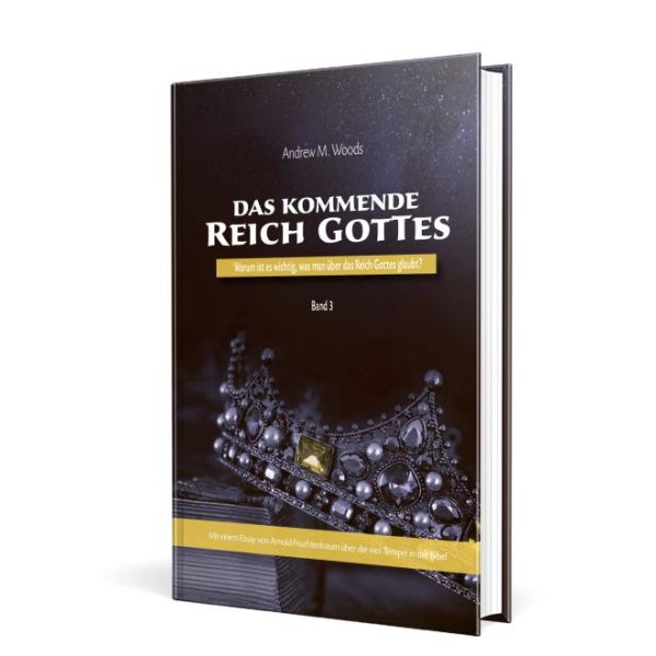 Andy M. Woods, Das kommende Reich Gottes, Band 3