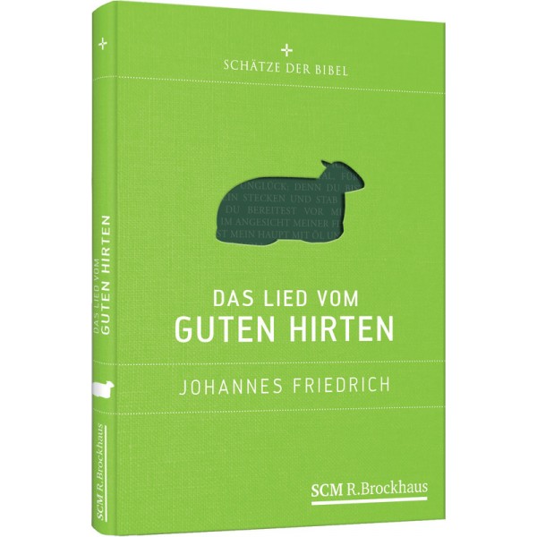 Johannes Friedrich:  Das Lied vom guten Hirten