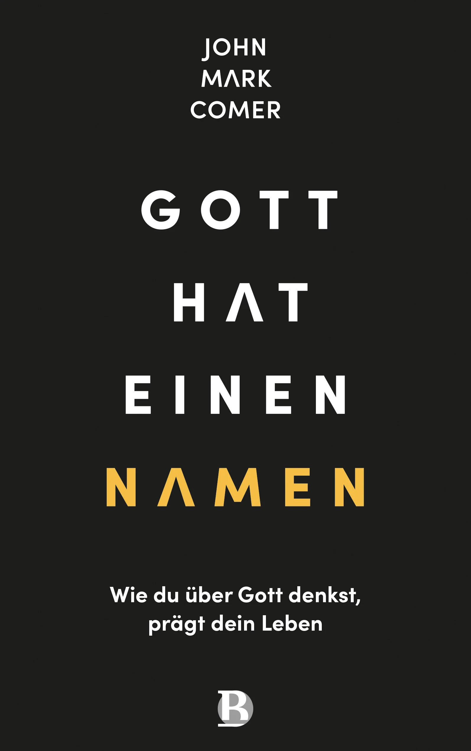 John Marc Comer, Gott hat einen Namen