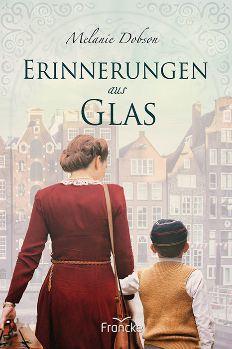 ErinnerungenGlas Melanie Dobson, Erinnerungen aus Glas