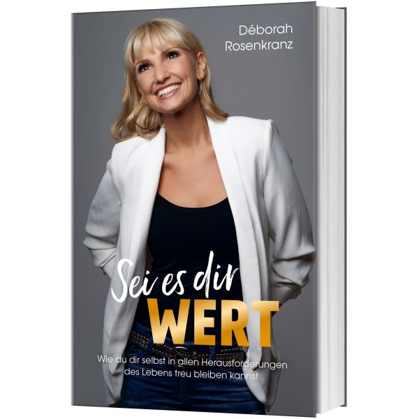 Deborah Rosenkranz, Sei es Dir wert