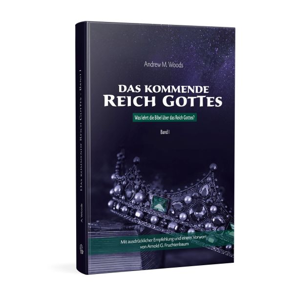 Andy M. Woods, Das kommende Reich Gottes, Band 1