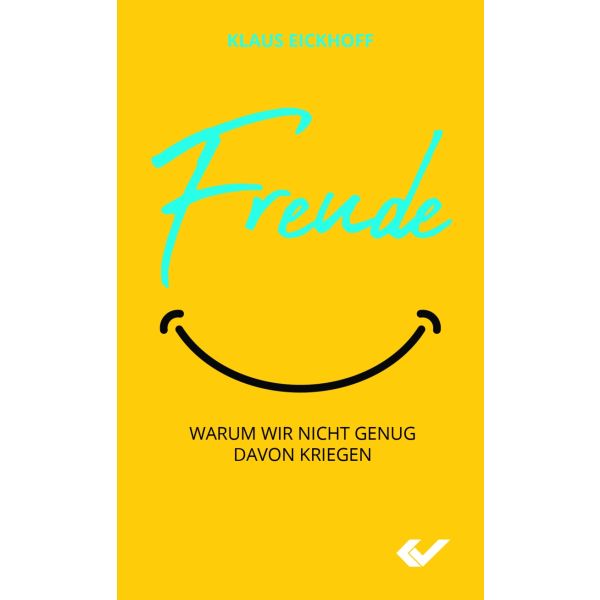 Klaus Eickhoff, Freude - Warum wir nie genug davon kriegen
