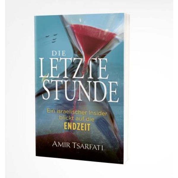Amir Tsarfati, Die letzte Stunde