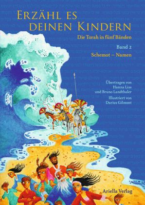 Erzähl es deinen Kindern. Die Torah in fünf Bänden - 2. Band Schemot