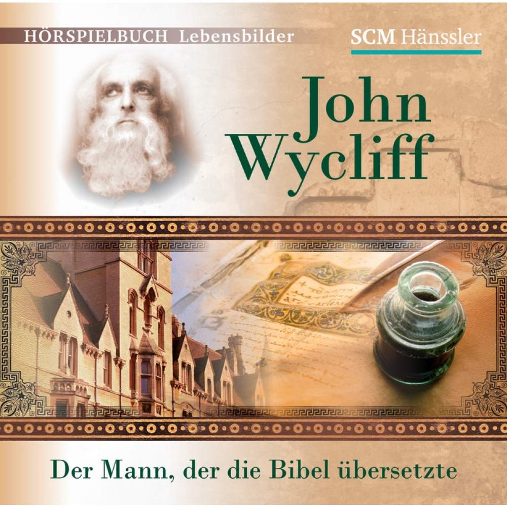 CD: John Wycliff - Der Mann, der die Bibel übersetzte