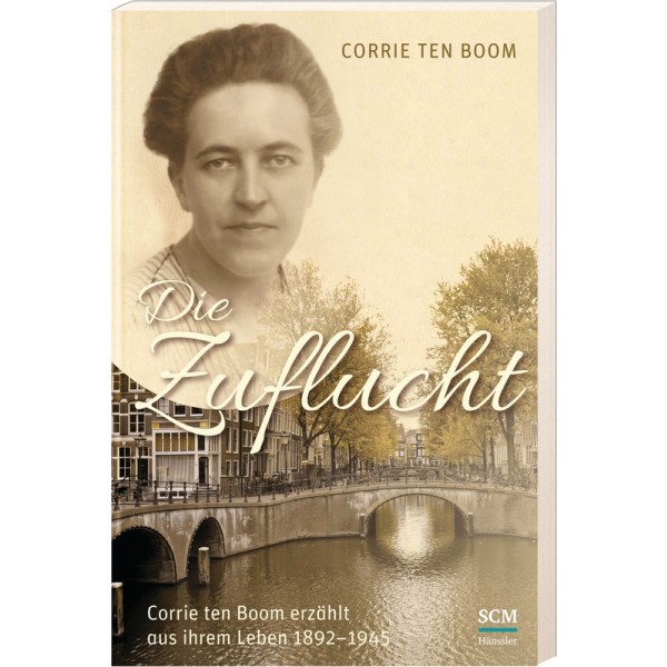 Corrie ten Boom: Die Zuflucht