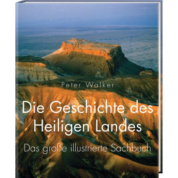 Peter Walker: Die Geschichte des Heiligen Landes
