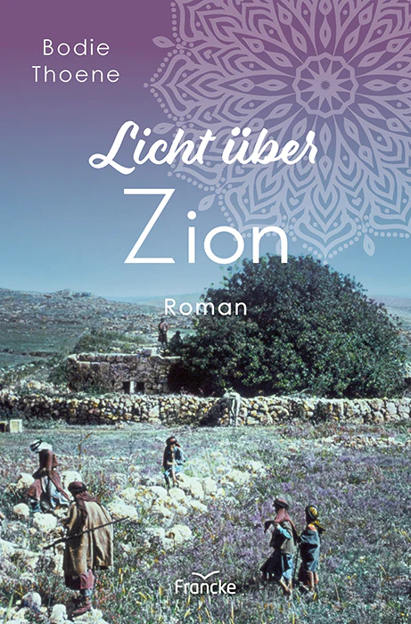Bodie Thoene, Licht über Zion (Band 4)