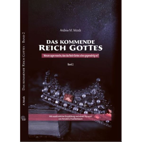 Andy M. Woods, Das kommende Riech Gottes, Band 2