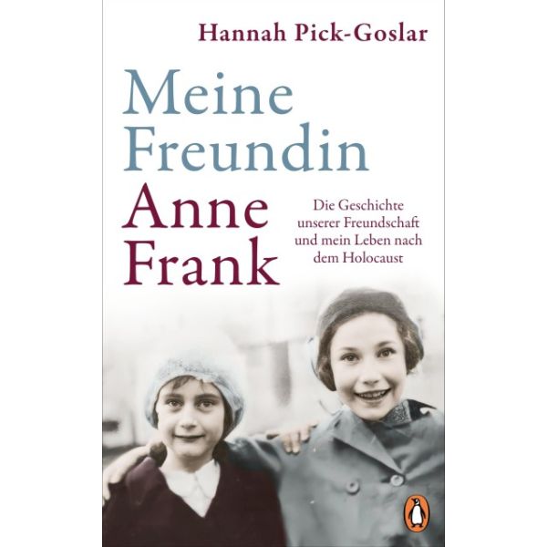 FreundinAnne Hannah Pick-Goslar, Meine Freundin Anna Frank