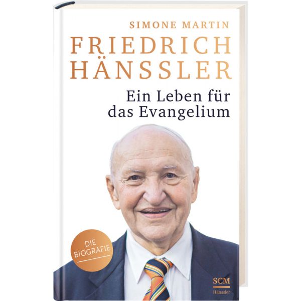 Simone Martin, Friedrich Hänssler - Ein Leben für das Evangelium