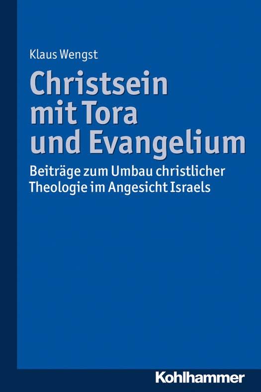 Klaus Wengst, Christsein mit Tora und Evangelium