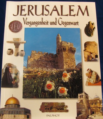 Jerusalem Jersualem - Vergangenheit und Gegenwart