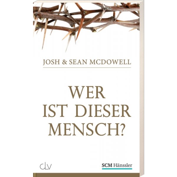 WeristdieserMensch Josh & Jean McDowell: Wer ist dieser Mensch?