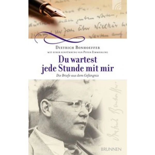 Dietrich Bonhoeffer / Peter Zimmerling, Du wartest jede Stunde mit mir