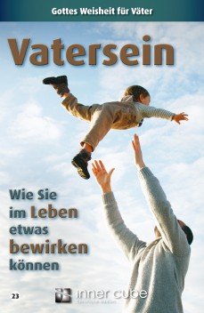 Vatersein - Wie Sie im Leben etwas bewirken können  - Studienfaltkarte 23