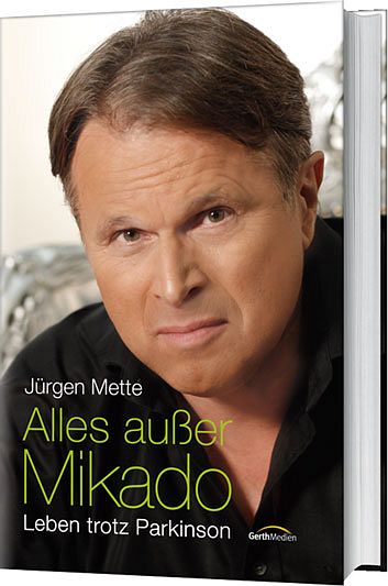 Alles außer Mikado - Leben mit Parkinson