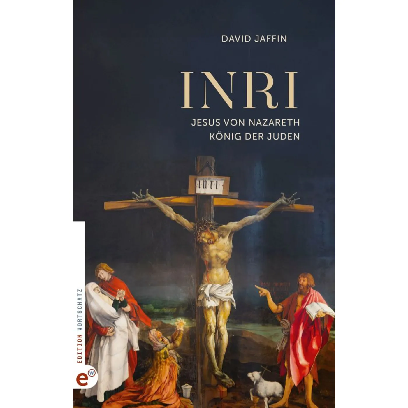 David Jaffin, INRI - Jesus von Nazareth, König der Juden