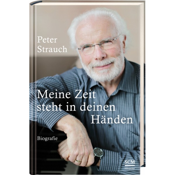 MeineZeitPeterStrauch Meine Zeit steht in deinen Händen