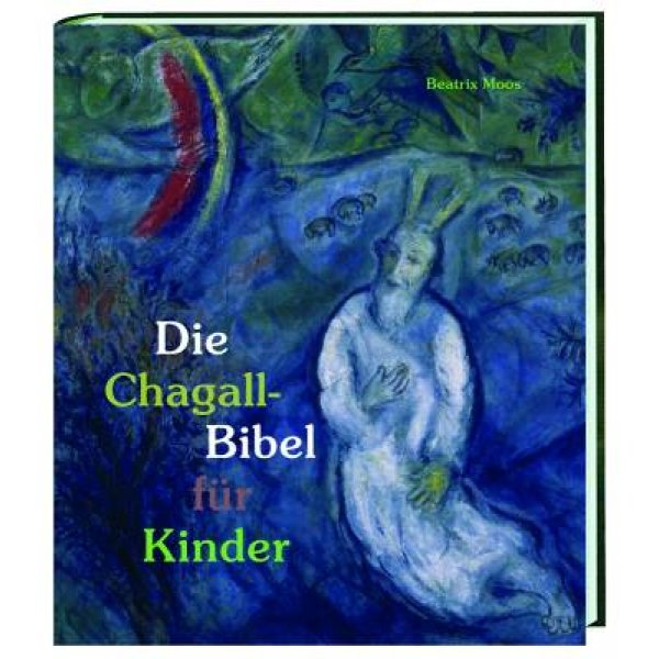 Bestrix Moos:  Die Chagall-Bibel für Kinder