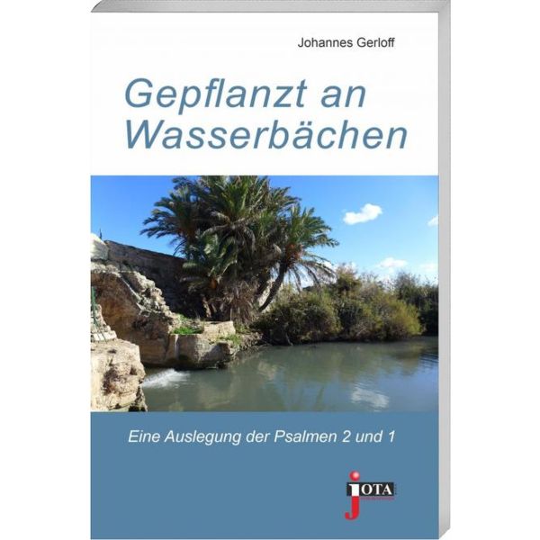 GepflanztGerloff Johannes Gerloff, Gepflanzt an Wasserbächen