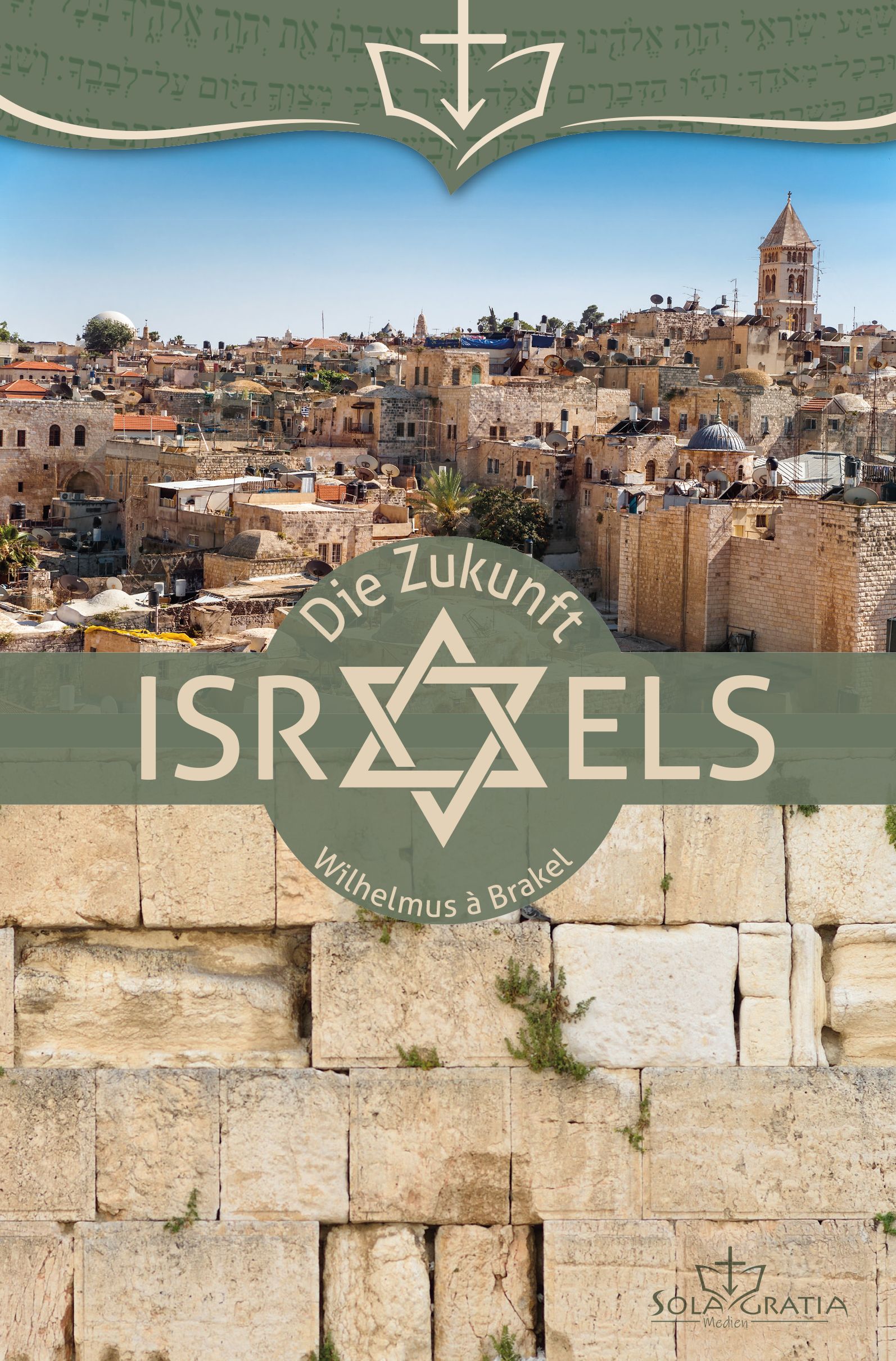 Wilhelmus a Brakel, Die Zukunft Israels