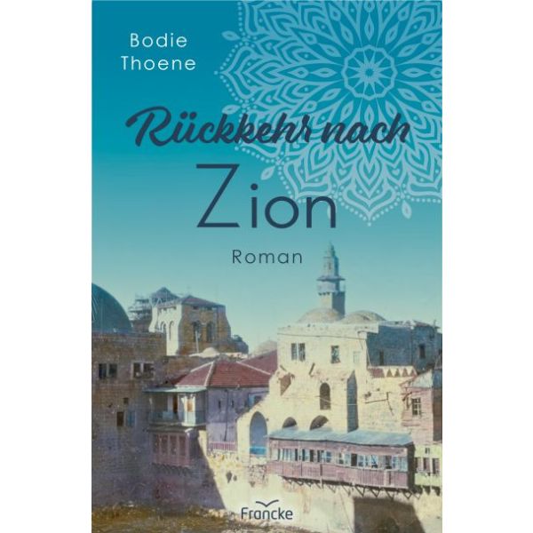 Bodie Thoene, Rückkehr nach Zion (Band3)
