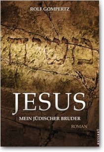 Jesus - mein jüdischer Bruder