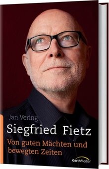 siegfriedfietz Siegfried Fietz - Von guten Mächten und bewegten Zeiten