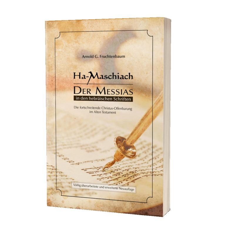 Arnold G. Fruchtenbaum, Ha-Maschiach - Der Messias