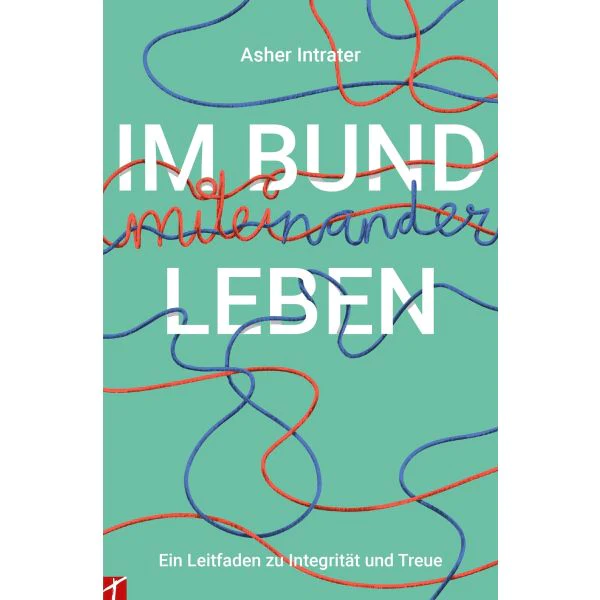 Asher Intrater, Im Bund miteinander leben