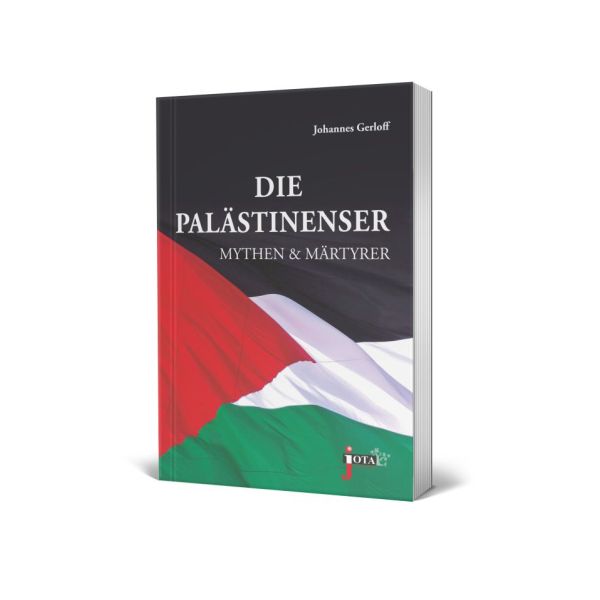 Johannes Gerloff, Die Palästinenser - Mythen und Märtyrer