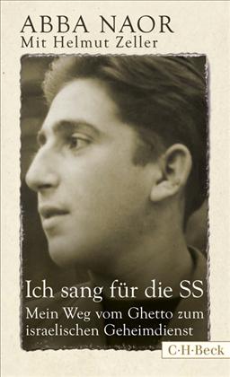 Abba Naor, Ich sang für die SS