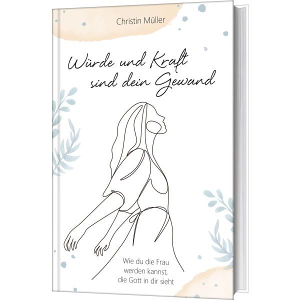 Christin Müller, Würde und Kraft sind dein Gewand