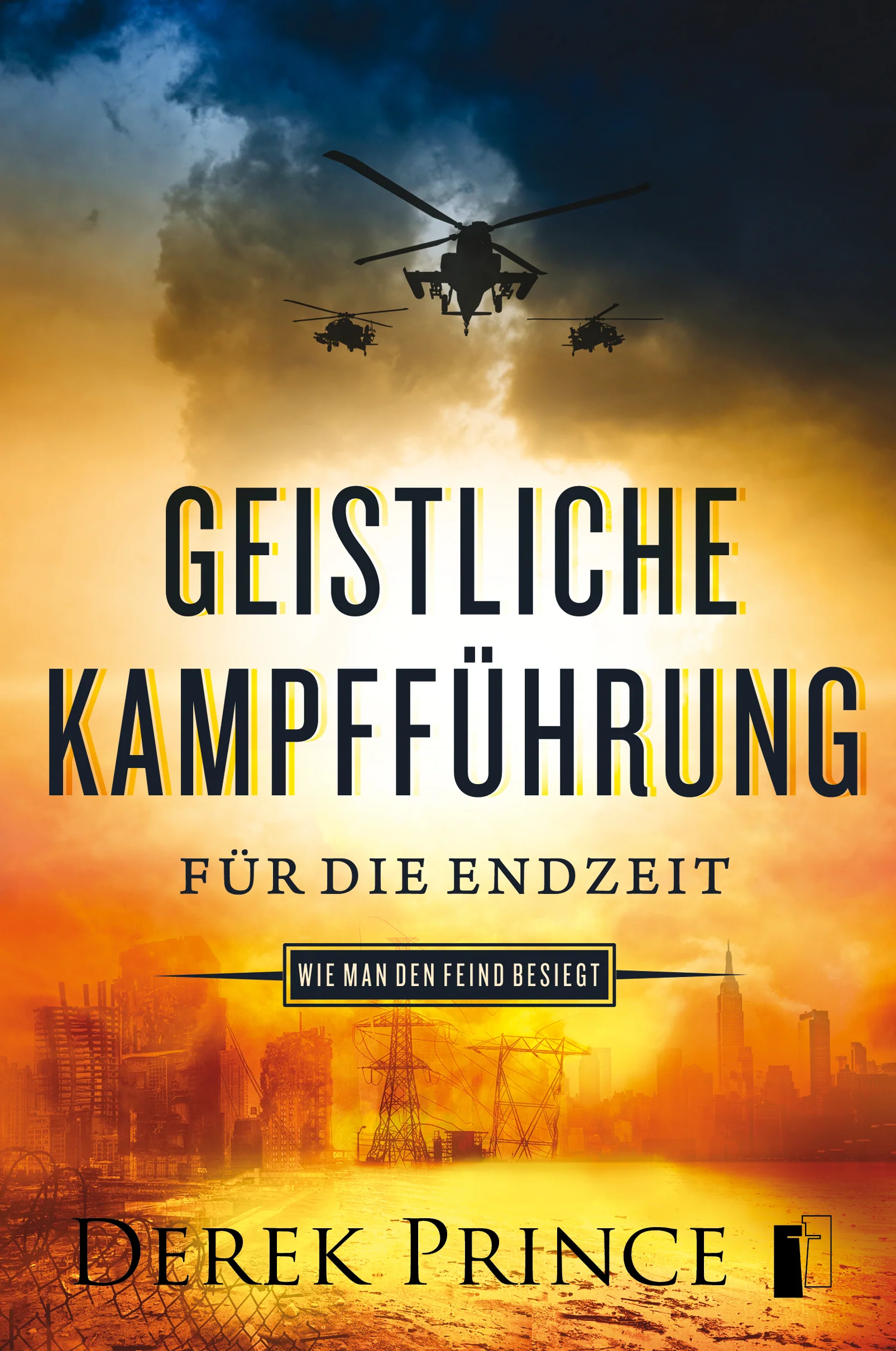 Derek Prince, Geistliche Kampfführung für die Endzeit