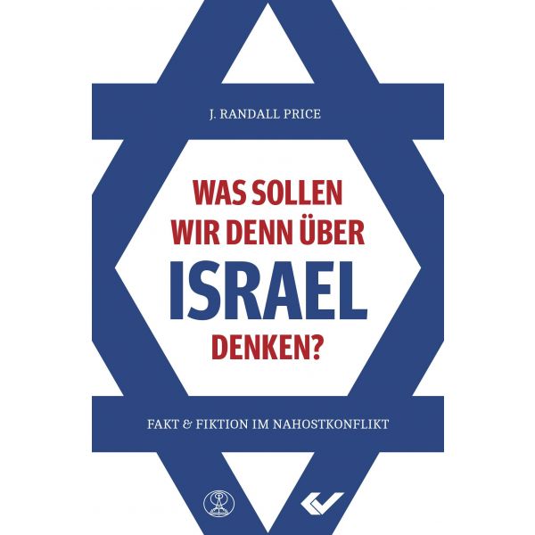 Randall Price, Was sollen wir denn über Israel denken