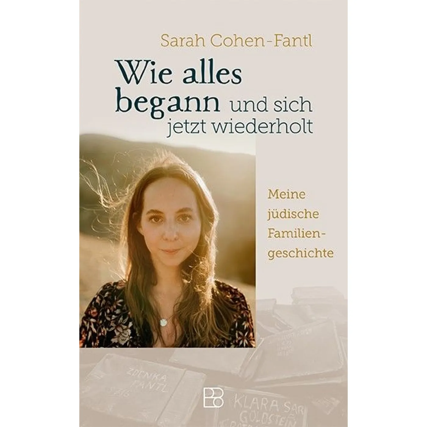 Sarah Cohen-Fantl, Wie alles begann und sich jetzt wiederholt