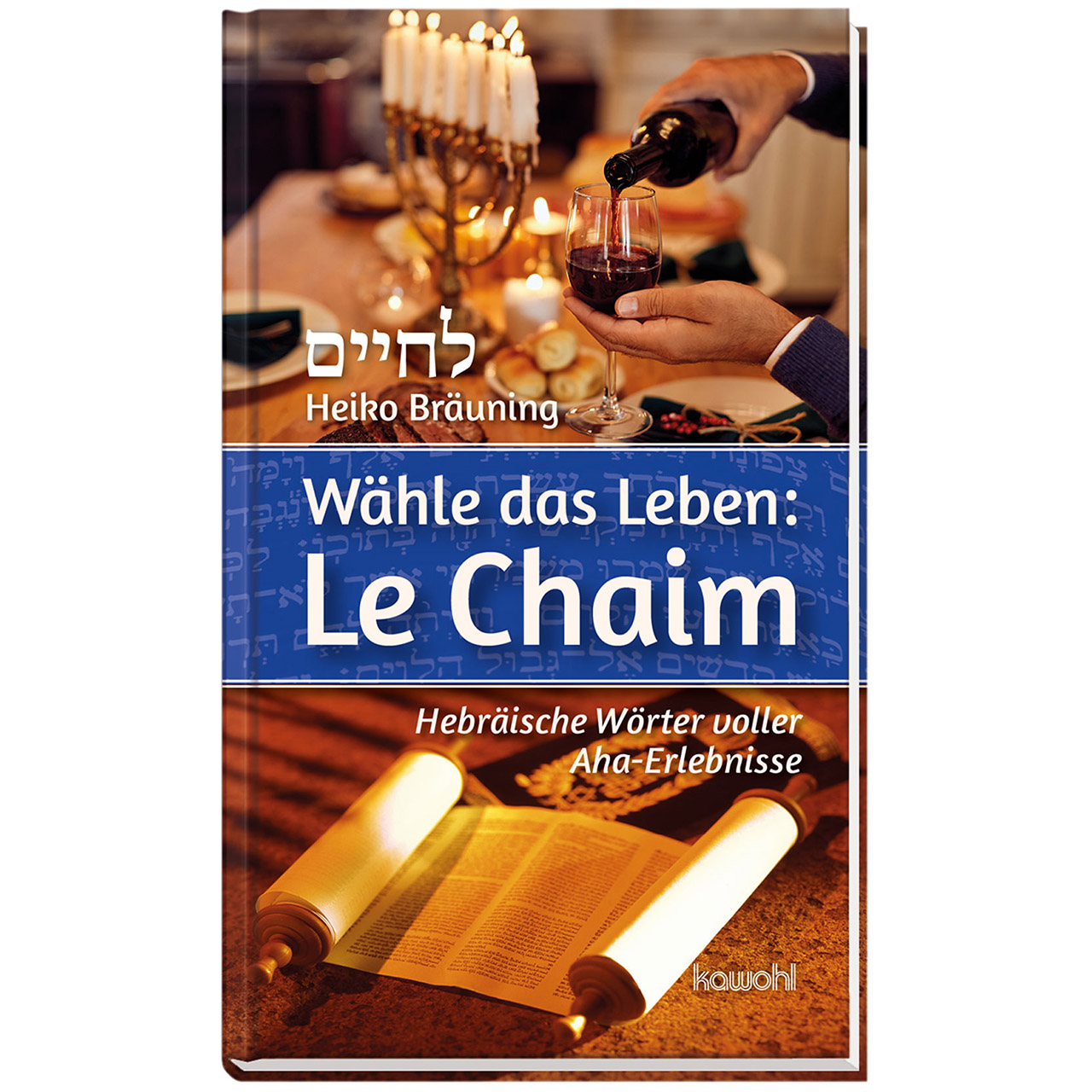 LeCahim Heiko Bräuning, Wähle das Leben: Le Chaim